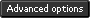Advanced options