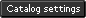 Catalog settings