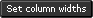 Set Column Widths