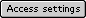 Access settings